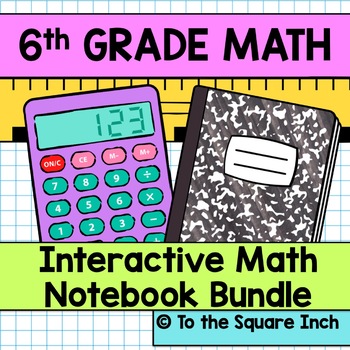 Preview of 6th Grade Math Interactive Notebook Bundle