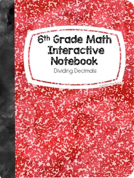 Preview of 6th Grade Math Interactive Notebook- Dividing Decimals