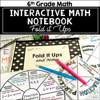 Preview of 6th Grade Math Interactive Notebook Fold It Ups and Graphic Organizer Notes