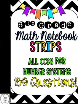 Preview of 6th Grade Math Interactive Notebook Practice Strips-CCSS Number Systems