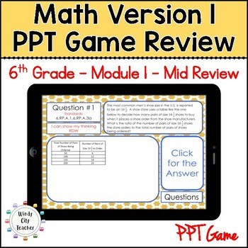 Preview of 6th Grade Math Version1 Module 1 - Mid-module review PPT Game