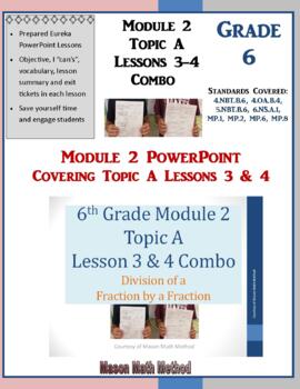 Preview of 6th Math Module 2 Topic A Lessons 3-4 PowerPoint Dividing a Fraction by Fraction