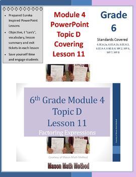 Preview of 6th Grade Math Module 4 Topic D Lesson 11 PowerPoint Factoring Expressions