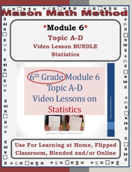 Preview of 6th Grade Math Module 6 Statistic Video Lessons