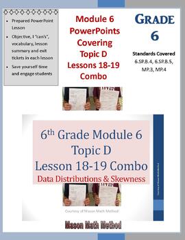 Preview of 6th Math Module 6 Topic D Lessons 18-19 Combo PowerPoint Data Distribution & Ske
