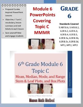 Preview of 6th Math Module 6 Topic C MMMR, Stem & Leaf, Box Plots PowerPoint Lesson