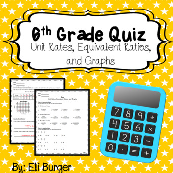 Preview of 6th Grade Math Quiz - Unit Rates,  Equivalent Ratios, and Graphs