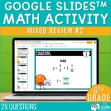 6th Grade Math Spiral Review #2 Google Slides | End of Yea