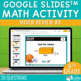 6th Grade Math Spiral Review #3 Google Slides | End of Yea