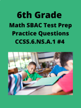 Preview of 6th Grade Math SBAC Test Prep Practice Questions- CCSS.6.NS.A.1 #4