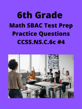 Preview of 6th Grade Math SBAC Test Prep Practice Questions- CCSS.NS.C.6c #4 FREEBIE!!