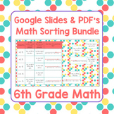 Preview of 6th Grade Math Sorts - Digital Google Slides & PDF Bundle - 20 Sorts