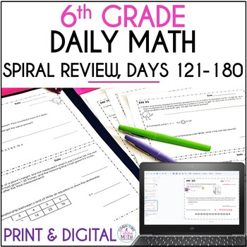 Preview of 6th Grade Daily Math Spiral Review Days 121-180 Warm Ups | 6th Grade Test Prep