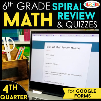 Preview of 6th Grade Math Spiral Review | Google Classroom Distance Learning | 4th QUARTER