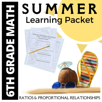 Preview of 6th Grade Math Summer Learning Work Packet - Ratios & Proportional Relationships