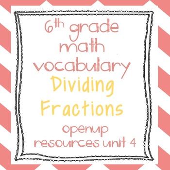 Preview of 6th Grade Math Vocabulary: Dividing Fractions
