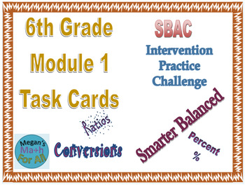 Preview of 6th Grade Module 1 Task Cards - Ratio, Percent, and  Measurement Conversions