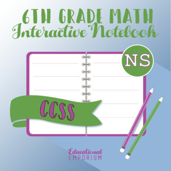 Preview of 6th Grade NS Interactive Notebook, The Number System Interactive Math