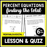 6th Grade Percent Equations Finding the Total, Percent Pro