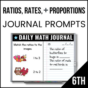 Preview of 6th Grade Ratios, Rates, + Proportions Math Journal - 6th Grade Math Prompts