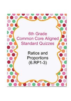 Preview of 6th Grade Ratios and Proportions Common Core Aligned Standard Quizzes