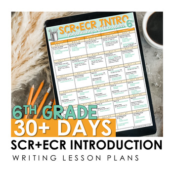 Preview of 6th Grade SCR + ECR Introductory Lessons - 30 DAYS