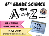 6th Grade Science A to Z Booklet End of the Year Culminati