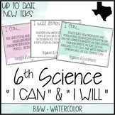 6th Grade Science TEKS  - "I Can" Statements / "I Will Lea