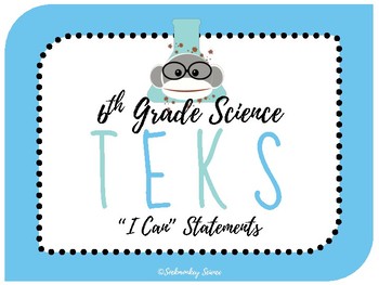 6th Grade Science TEKS "I Can" Statement Posters STREAMLINED Funky Font