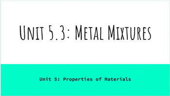 Preview of 6th Grade Science Unit 5.3: Metal Mixtures Guided Notes & Practice Questions