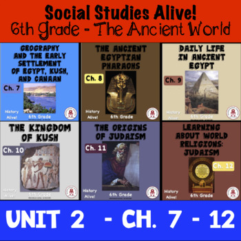 Preview of 6th Grade Social Studies Alive!  The Ancient World Unit 2 - Ch. 7 - 12
