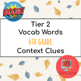 6th Grade Tier 2 Academic Vocabulary Context Clues Boom Ca