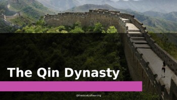 6th Grade World History: The Qin Dynasty (PPT) by The Society for Learning