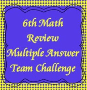 Preview of 6th Math Review, Multiple Answer Challenge (flipchart)