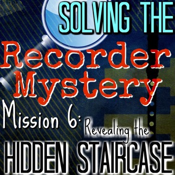 Preview of 6th Recorder Lesson - Solving the Recorder Mystery "Hidden Staircase" Vid+extras