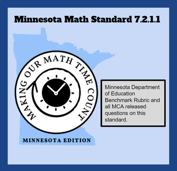 Preview of 7.2.1.1 Minnesota Math Standard/Benchmark Rubric/MCA Released Questions