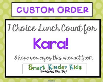 Preview of 7 Choice Lunch Count - Custom Smartboard Order for Kara