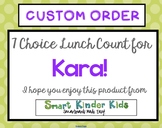 7 Choice Lunch Count - Custom Smartboard Order for Kara