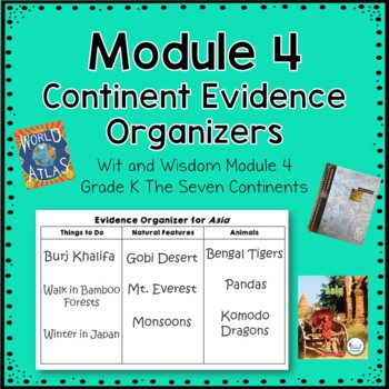 Preview of 7 Continents Evidence Organizers - Wit & Wisdom Module 4