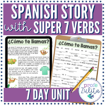 Preview of 7 Day Spanish Short Story Unit with Super 7 Verbs Reading & Activities