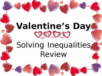 Preview of 7.EE.B.4. Valentine's Day Solving Inequalities