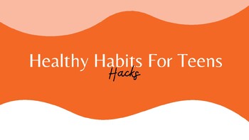 Preview of 7 Healthy Habits for Teens presentation