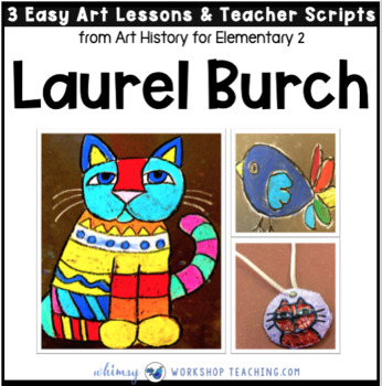 Preview of 7 Laurel Burch: Famous Artists Lessons (from Art History for Elementary 2)