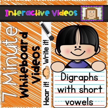 Preview of 7 Minute Whiteboard Videos - Digraphs with Short Vowels