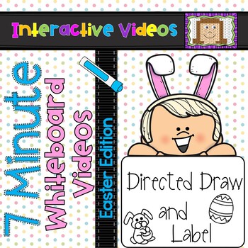 Preview of 7 Minute Whiteboard Videos - Easter Directed Drawing and Labeling