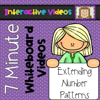 Preview of 7 Minute Whiteboard Videos - Extending Number Patterns