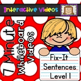 7 Minute Whiteboard Videos - Fix It! Sentences - Level 1
