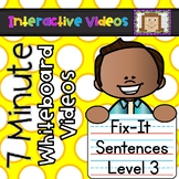 7 Minute Whiteboard Videos - Fix It! Sentences - Level 3