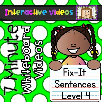 Preview of 7 Minute Whiteboard Videos - Fix It! Sentences - Level 4