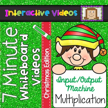 Preview of 7 Minute Whiteboard Videos - Multiplication Input/Output Machine Christmas